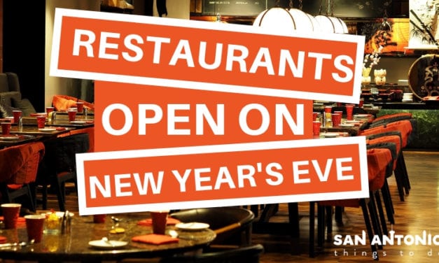 San Antonio Restaurants Open New Years Eve 2023 – NYE dinner options near you