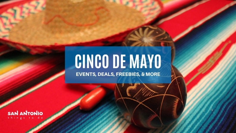 things to do for cinco de mayo in san antonio