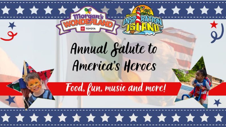 Morgan’s Wonderland San Antonio To Pay Tribute to America’s Heroes With Special July 4th Celebration