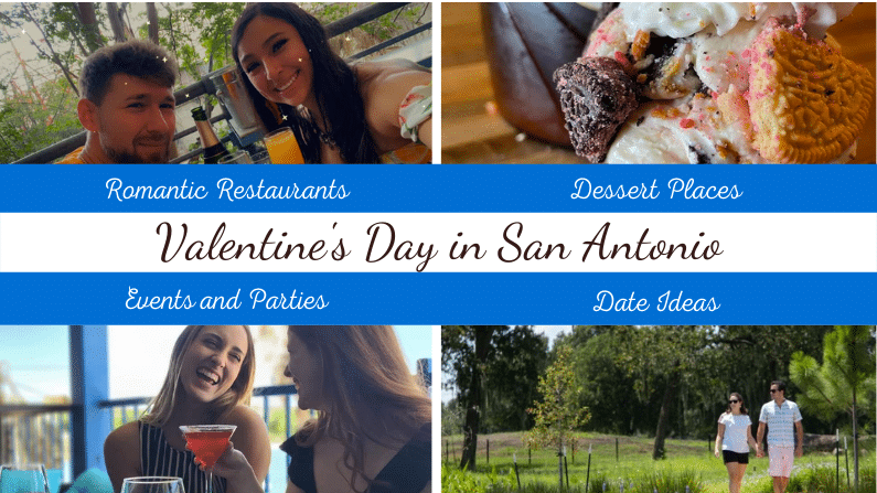 Valentine’s Day 2022 in San Antonio – A Complete Guide With Events, Romantic Restaurants, Date Ideas & More!