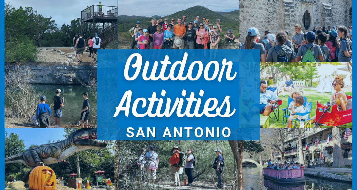 Outdoor activities San Antonio – over 25 fun things to do outside & adventures near you