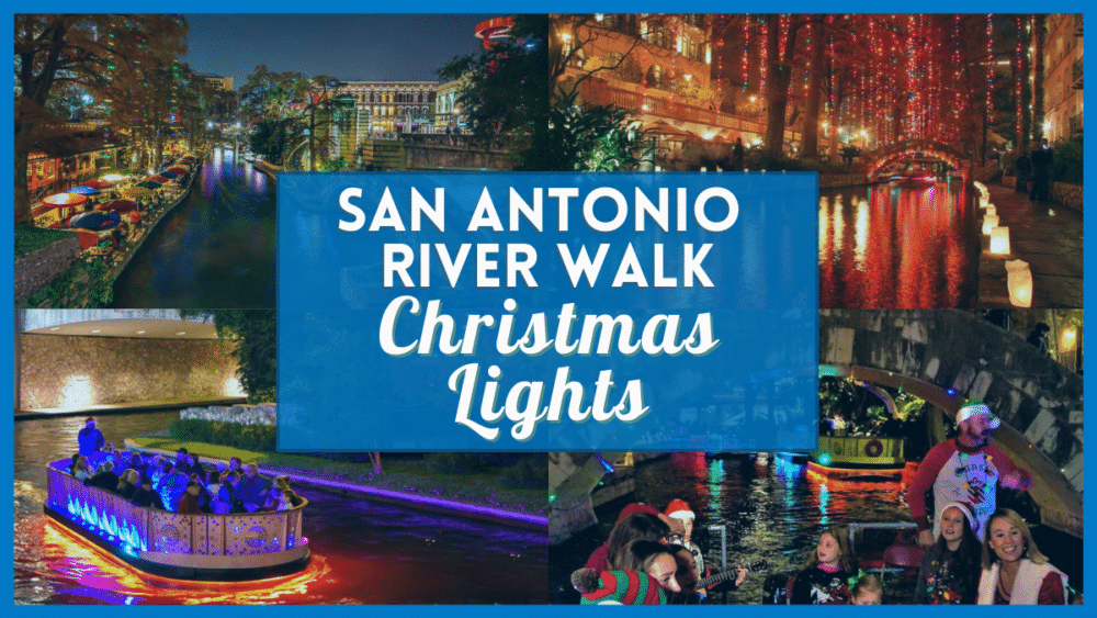 San Antonio Riverwalk Christmas Lights 2022 - Events, Boat tour, tickets & more!