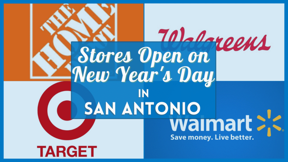 San Antonio Stores Open on New Year's Day 2023 - Grocery and Retail