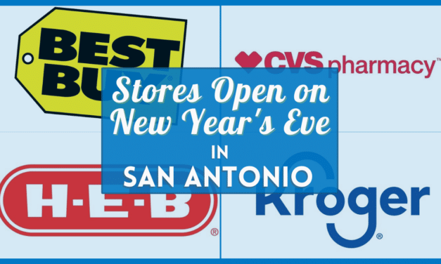 San Antonio Stores Open on New Years Eve 2023 – Hours for HEB, Walmart & more!