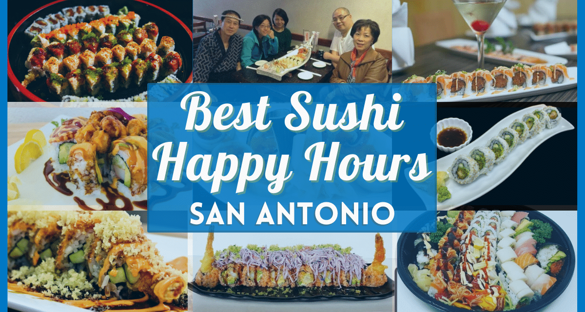 Sushi Happy Hour San Antonio: Best deals, buffet places, all you can eat, & more!