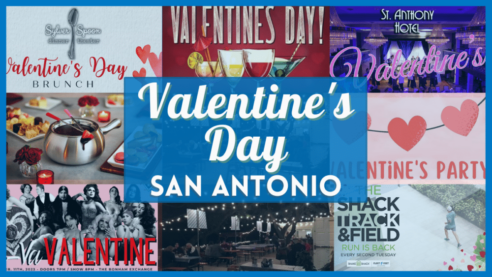 Valentine's Day San Antonio - Where to go for Valentines Day San Antonio 2023