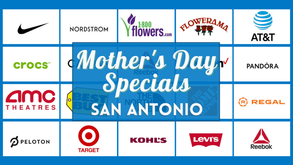 Mother's Day Specials in San Antonio 2023 - 40+ Verified Discounts and Freebies Near You!
