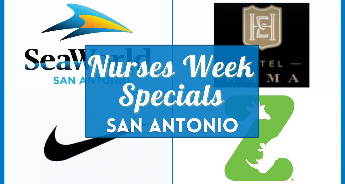 Nurses Week Discounts San Antonio 2023 – Verified freebies and deals near you