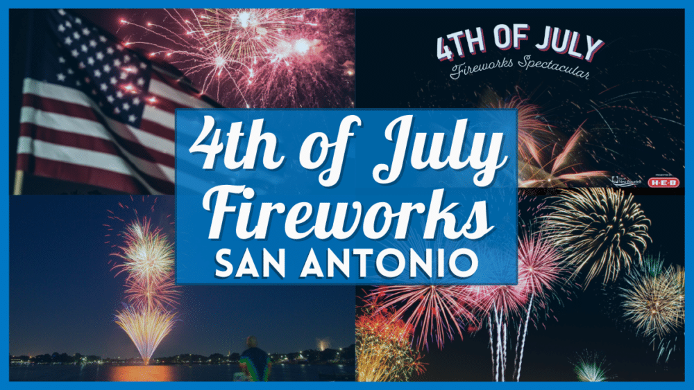 4th of July Fireworks San Antonio 2023 - Where to Watch Near You