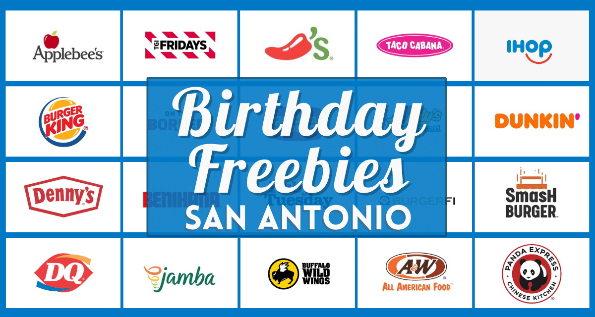 Birthday Freebies San Antonio 2023 - 50 Deals in Shops Near You