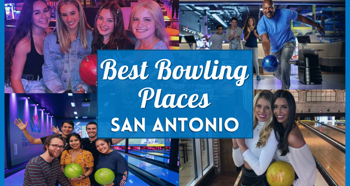Bowling San Antonio: The Ultimate Guide to 15 of the Best Alleys including Bowlero, Pinstack and More!