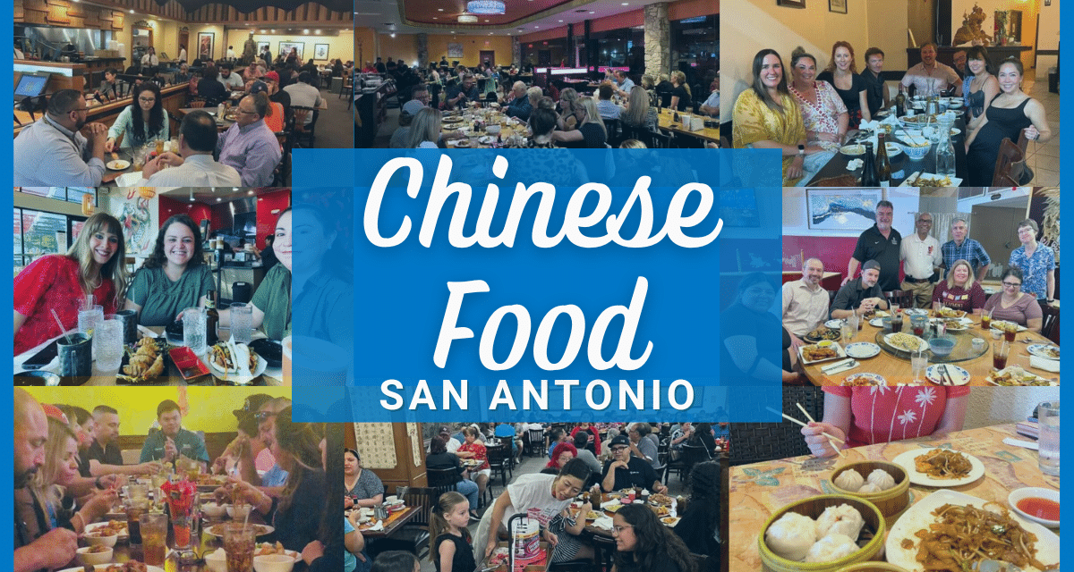 Chinese Food San Antonio: Guide to Top 20 Restaurants for Dine-In and Delivery!