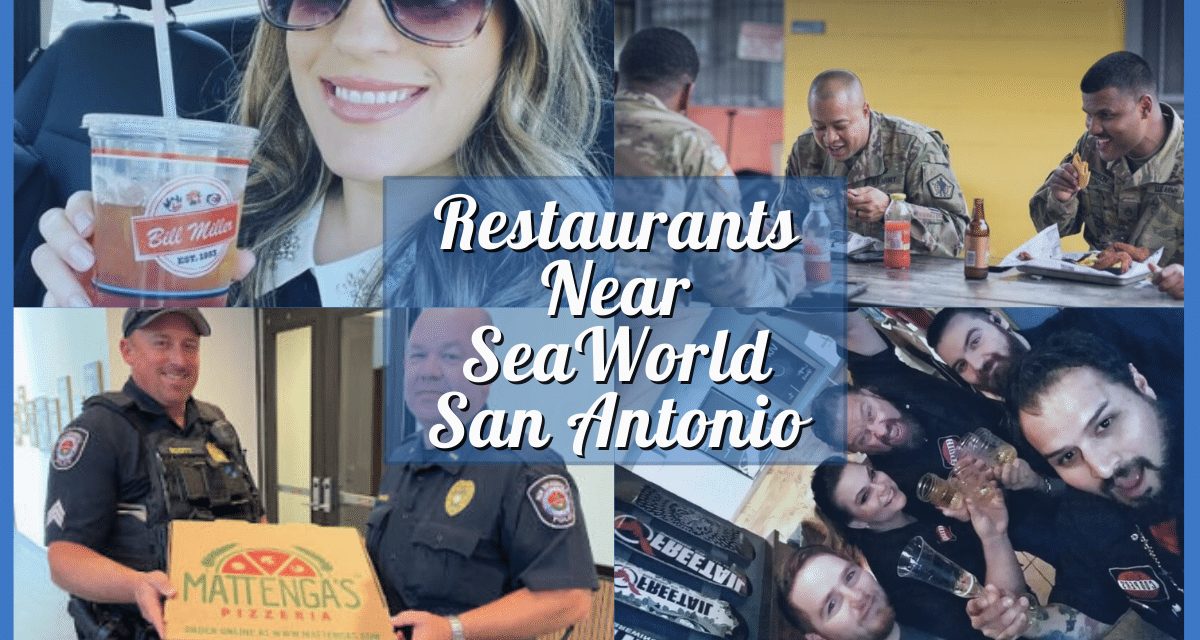 Restaurants Near SeaWorld San Antonio – 10 Spots for Foodies After Enjoying the Waterpark Experience!