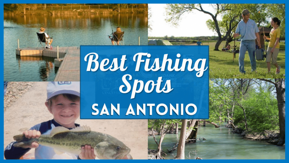 Fishing in San Antonio: 15 Best Spots for Angling Near San Antonio, Texas