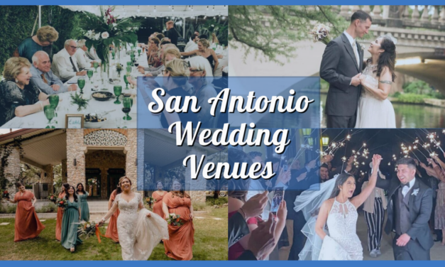 San Antonio Wedding Venues – Say ‘I Do’ in Style at These 20 Top Venue Picks