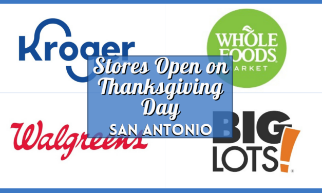 Stores Open on Thanksgiving 2023 San Antonio – Find Open Retail Shops, Grocery & More for Your Holiday Shopping Needs!