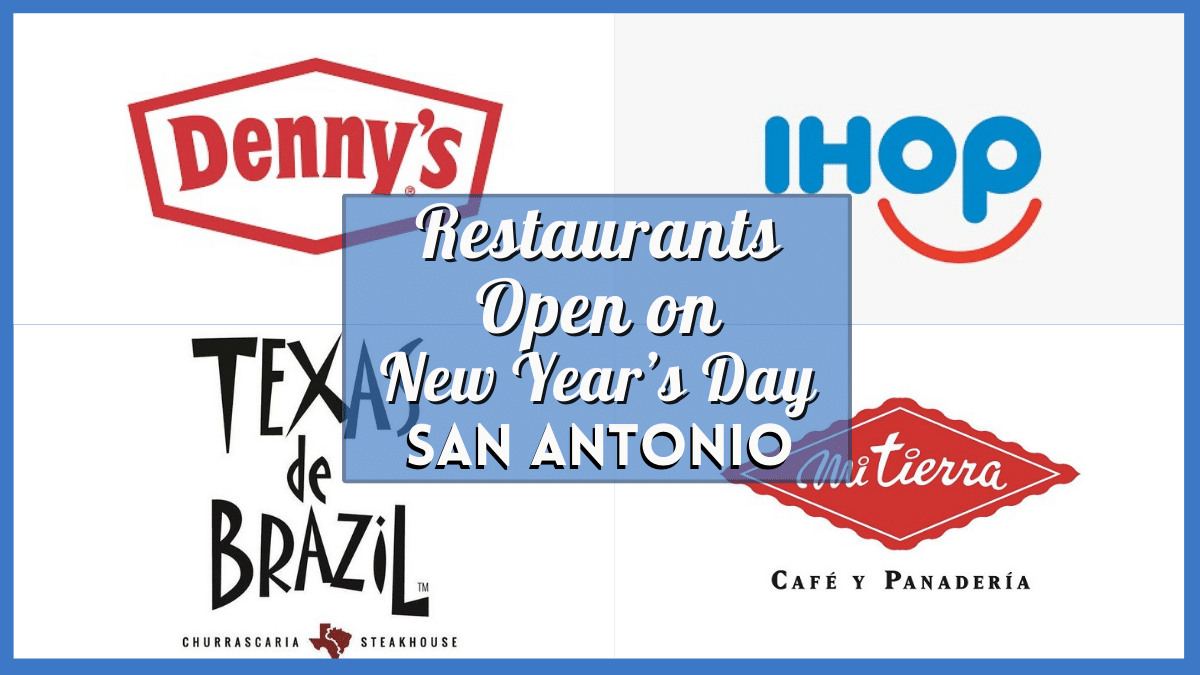 Restaurants Open on New Year's Day San Antonio 2024