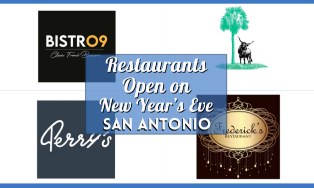 Top 10 Restaurants Open Today – New Year’s Eve in San Antonio (Wednesday – 12/31/2025)