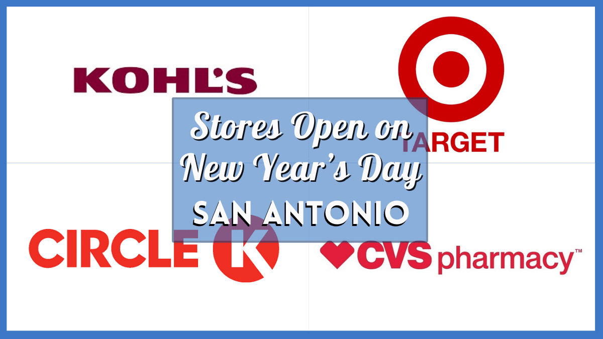 San Antonio Stores Open New Years Day 2024