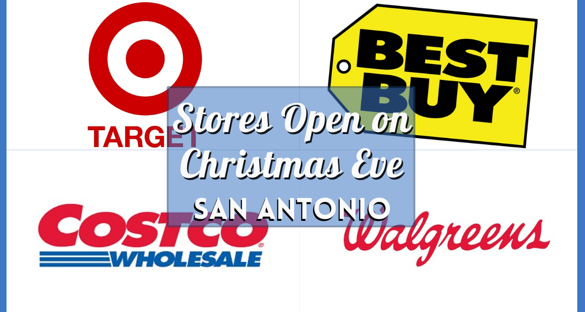 San Antonio Stores Open on Christmas Eve 2023 – Holiday Hours for Grocery & Retail Shops