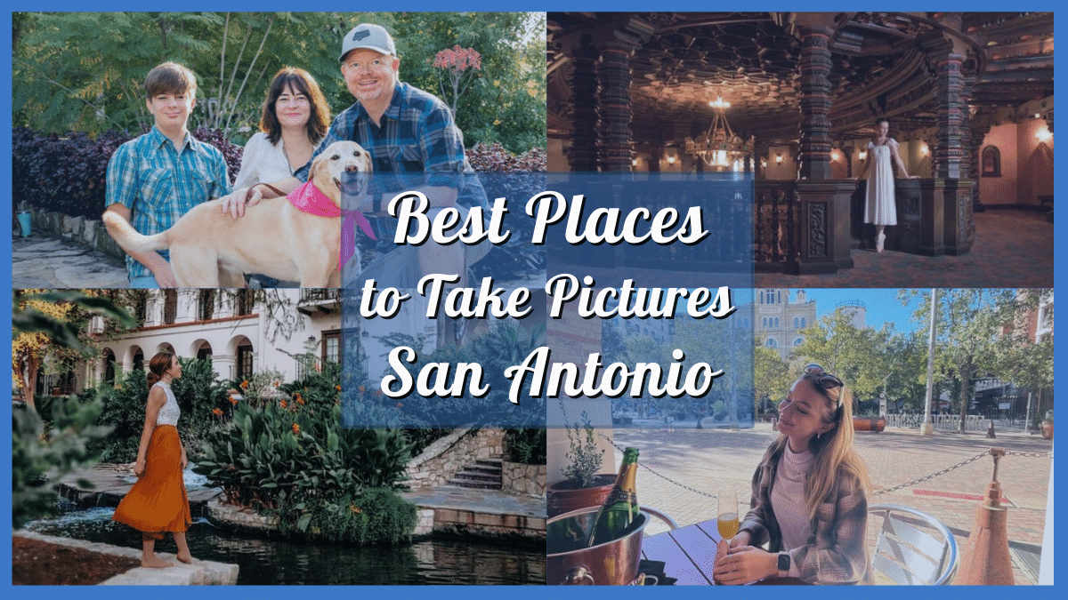 Best Places to take Pictures in San Antonio