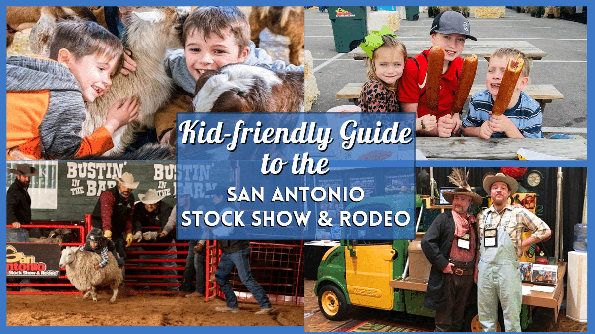 San Antonio Rodeo 2024 - Kid-friendly guide to the San Antonio Stock Show & Rodeo