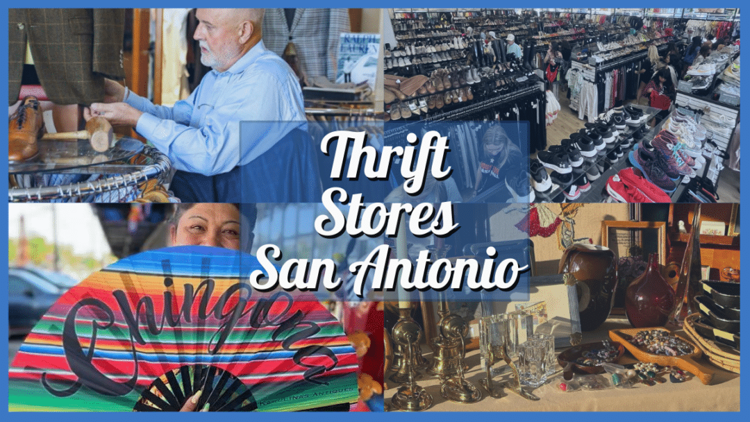 14 Best Thrift Stores San Antonio For Vintage Finds!