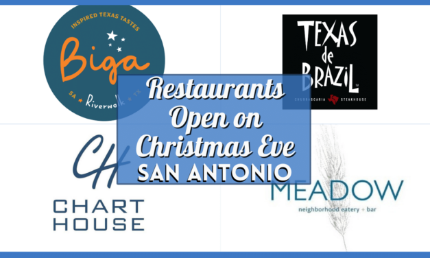 What Restaurants Are Open On Christmas Eve in San Antonio