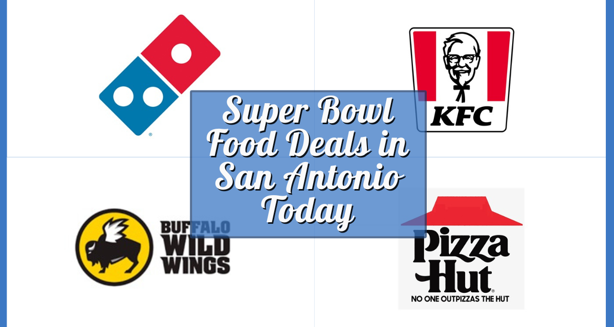 Super Bowl Food Deals in San Antonio Today