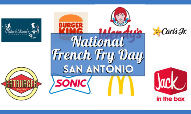 Where to Get Free Fries in San Antonio on National French Fry Day 2025