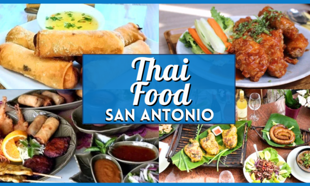 San Antonio Thai Food – 10 Best Thai Restaurants in San Antonio