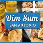 Dim Sum San Antonio: Top Places to Go for Delicious Brunch