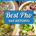 Pho San Antonio: 10 Best Places for Authentic Pho