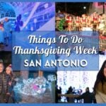 Things to Do in San Antonio – Thanksgiving Week 2025 (Nov 24–30)