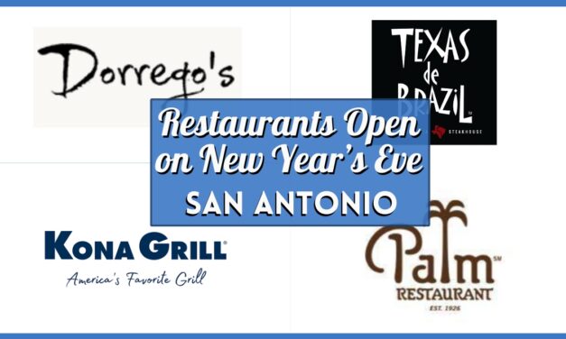 30+ Restaurants Open on New Year’s Eve in San Antonio – Wednesday, 31st December 2025