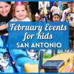 Kids Events in San Antonio in February 2026: Fun Things to Do with the Family