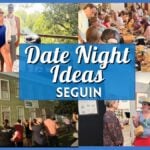 14 Romantic & Fun Date Night Ideas in Seguin, TX: The Ultimate 2026 Guide