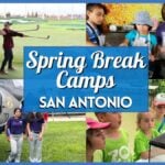 10 Best Spring Break Camps San Antonio 2026 (Full List)
