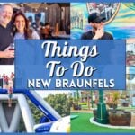 The Ultimate Guide to the Best Things to Do in New Braunfels, Texas