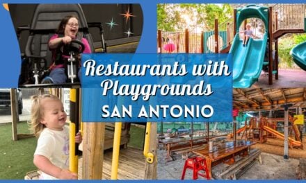 10 Best San Antonio Restaurants with Playgrounds: Where to Eat and Play!