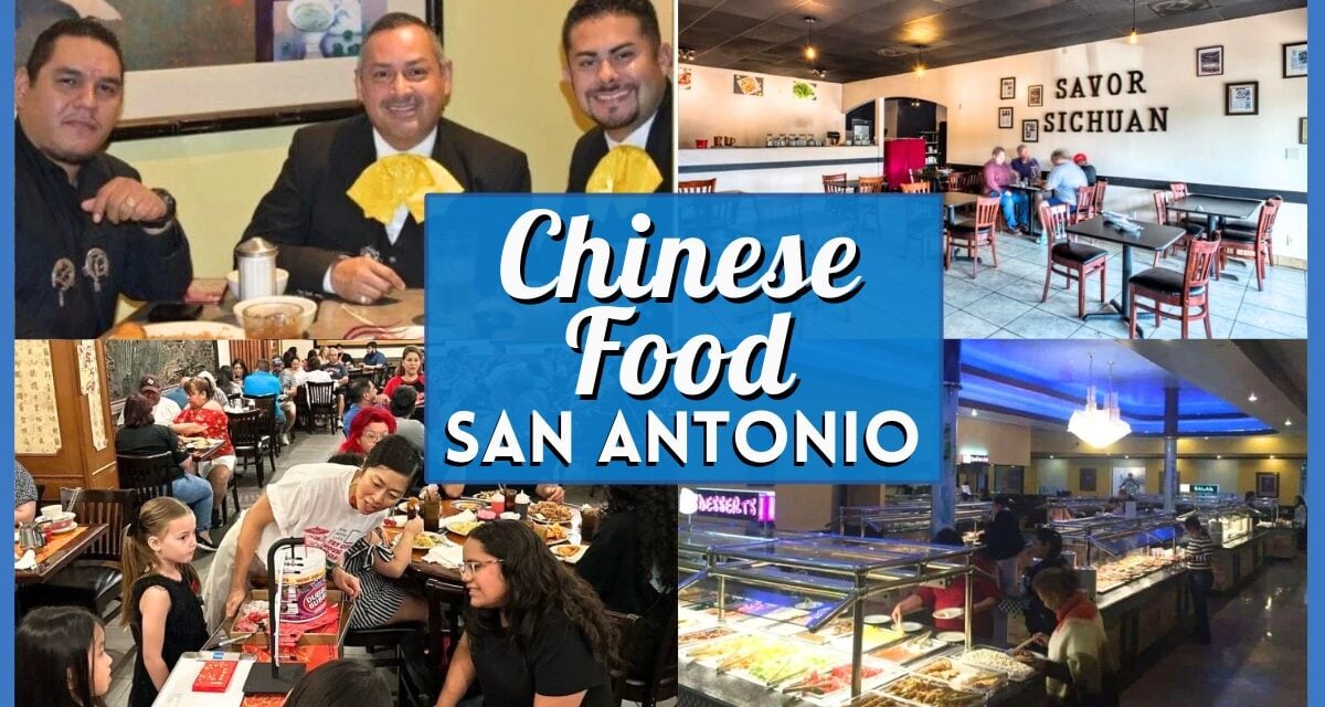 Best Chinese Food San Antonio – Top Restaurants, Buffets & Takeout