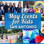 Kids Events in San Antonio in May 2026: Festivals, Outdoor Adventures, and Family Shows