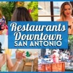 Restaurants Downtown San Antonio – 40+ Best Dining Spots in the Heart of the City