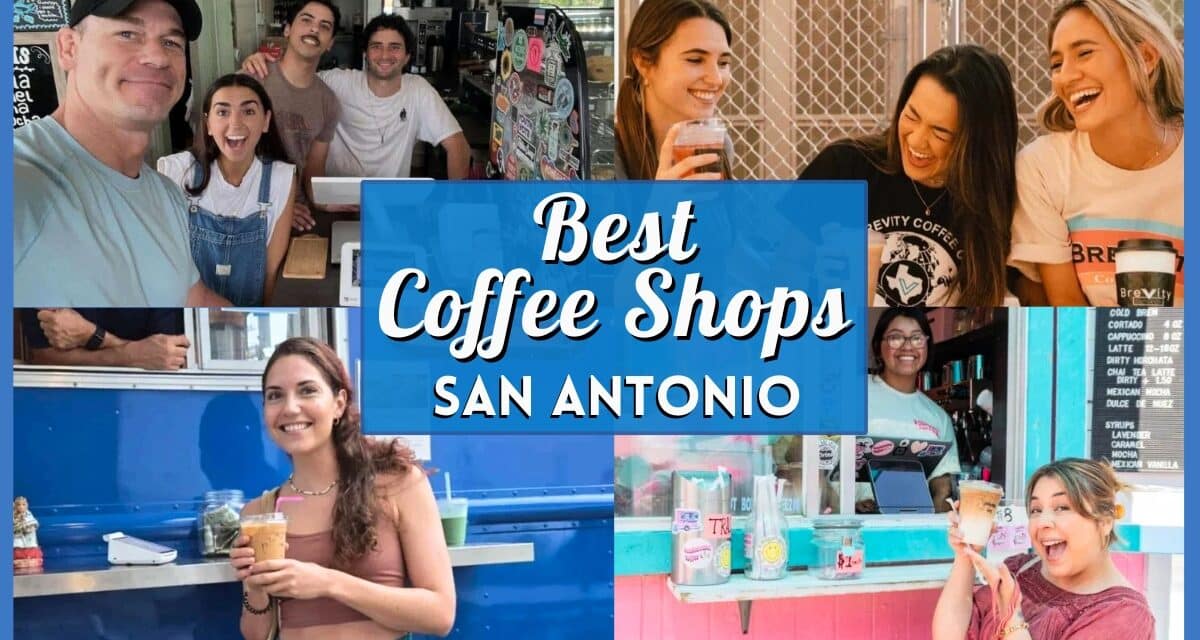 25 Best San Antonio Coffee Shops: Local Cafes & Roasters 2026