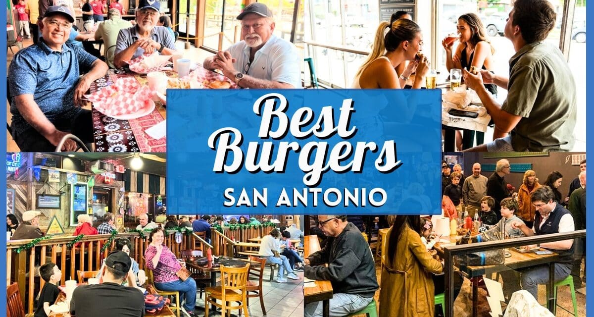 10 Best Burgers in San Antonio: Top Rated Local Favorites