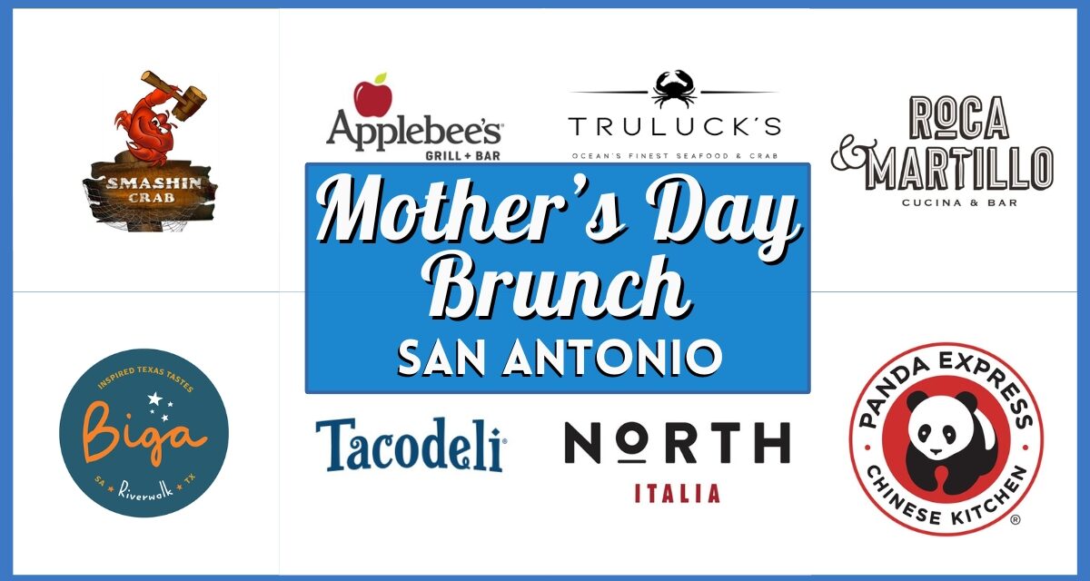 40+ Best Mother’s Day Brunch San Antonio 2026: Dinner & Deals