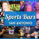 Best San Antonio Sports Bars for the Ultimate Game Day