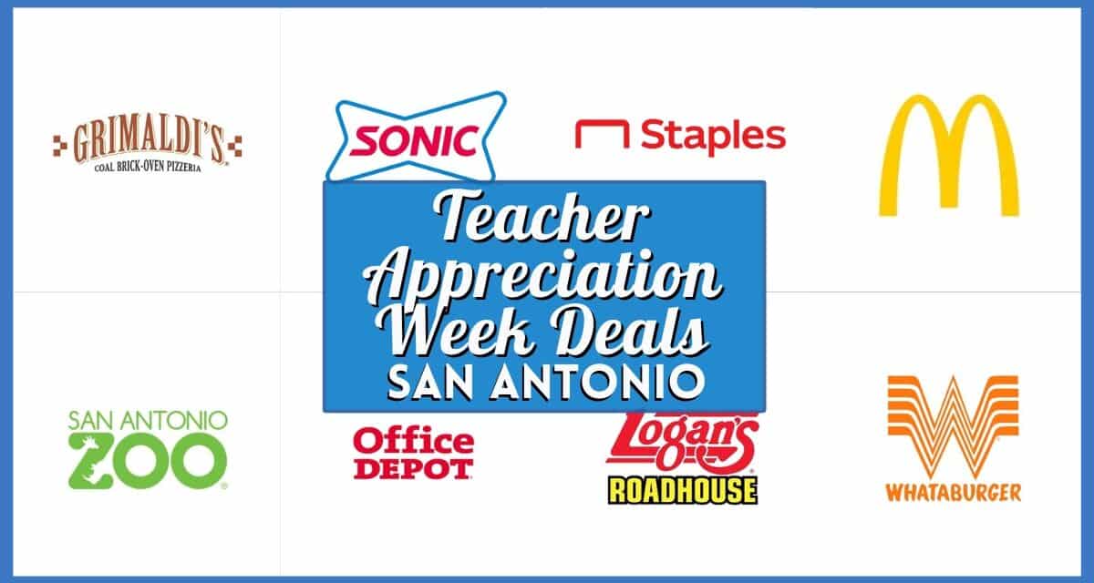 40+ Best Teacher Appreciation Week Deals San Antonio 2026