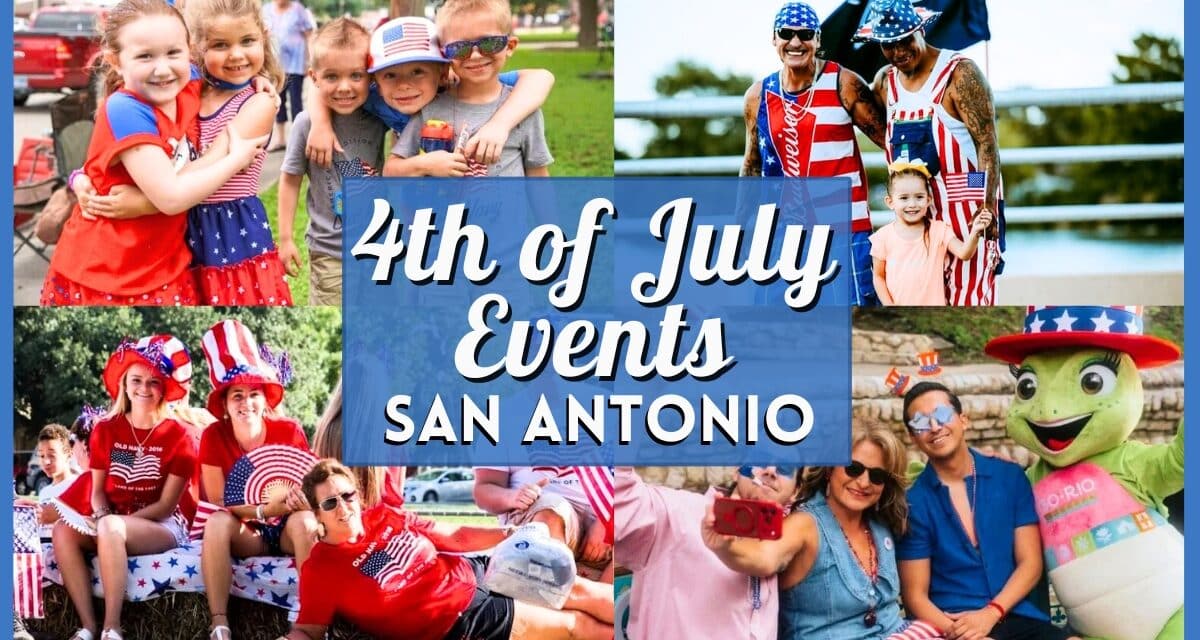 Best 4th of July Events in San Antonio (2026)