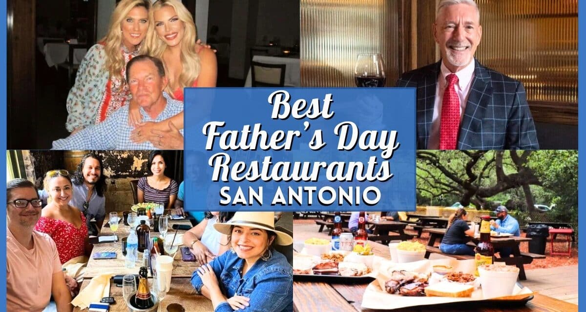 10 Best Fathers Day Restaurants in San Antonio